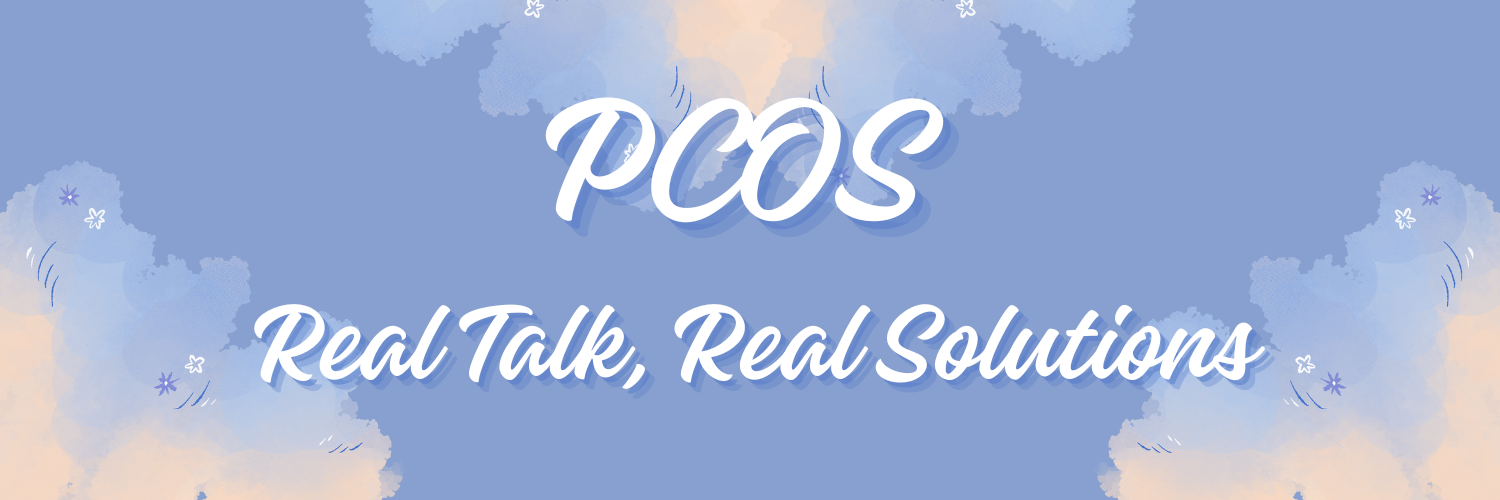 PCOS: Real Talk, Real Solutions